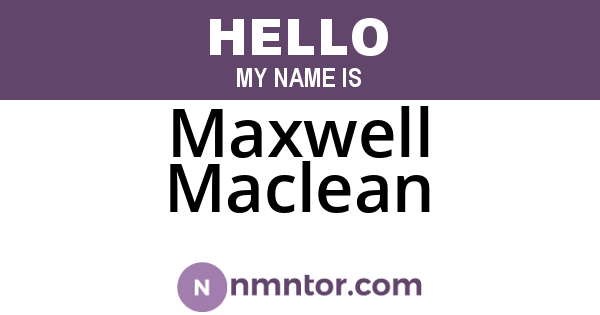 Maxwell Maclean