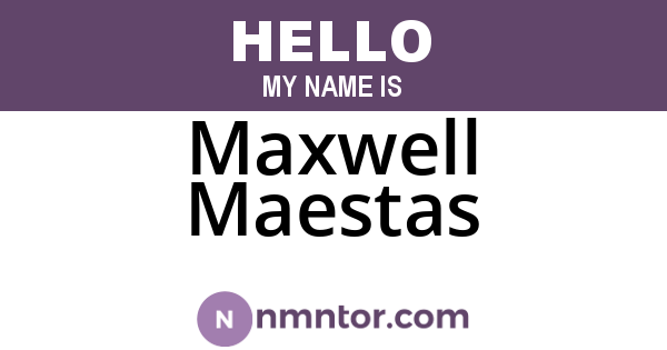 Maxwell Maestas