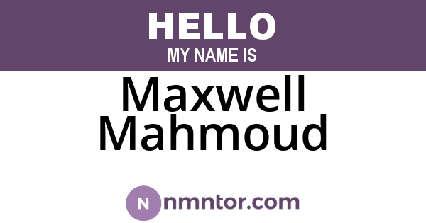 Maxwell Mahmoud