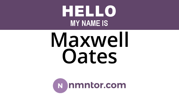 Maxwell Oates