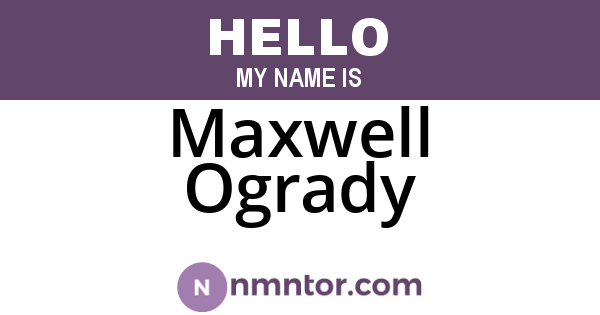 Maxwell Ogrady