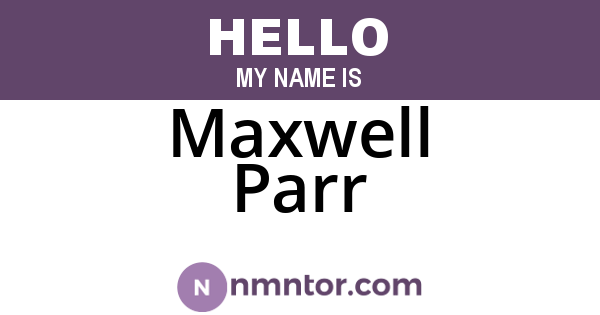 Maxwell Parr