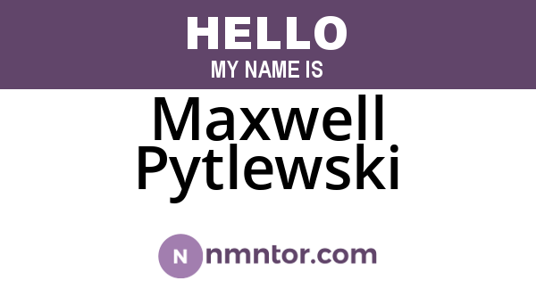 Maxwell Pytlewski