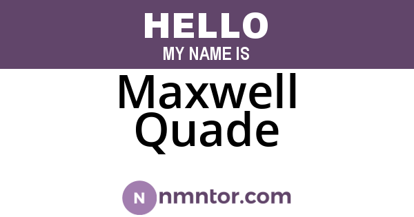 Maxwell Quade