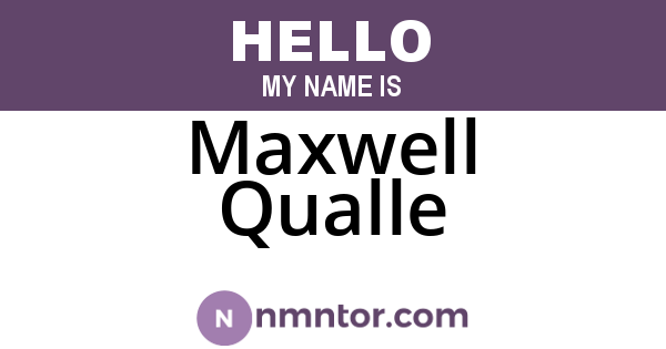 Maxwell Qualle