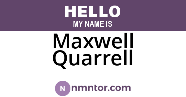 Maxwell Quarrell