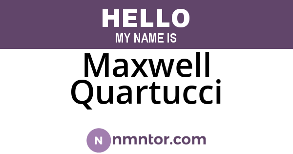 Maxwell Quartucci
