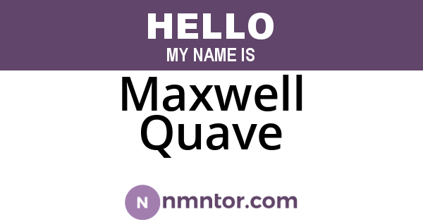 Maxwell Quave