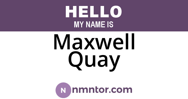 Maxwell Quay