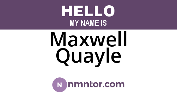 Maxwell Quayle