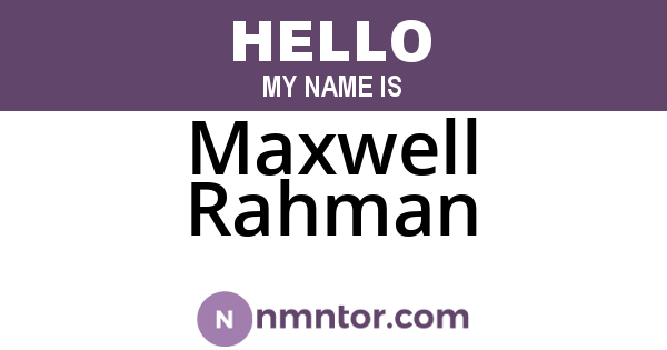 Maxwell Rahman