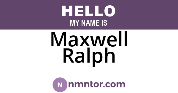 Maxwell Ralph