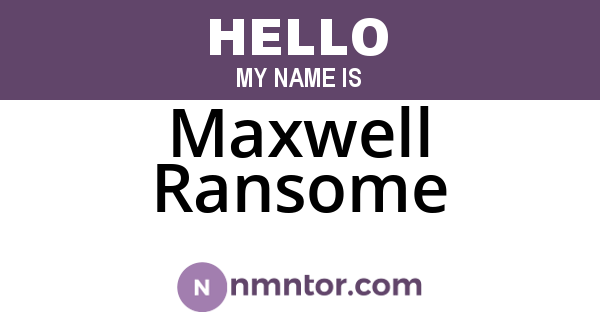Maxwell Ransome