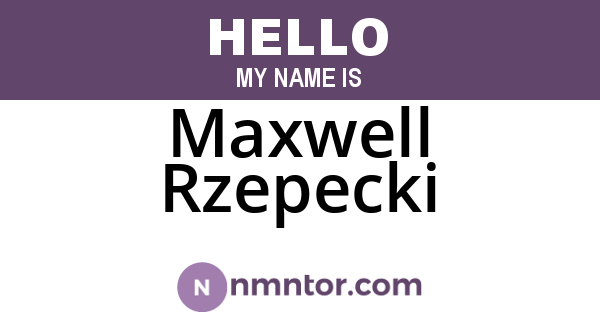 Maxwell Rzepecki