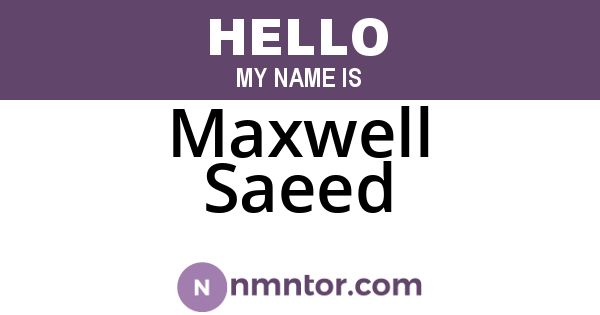 Maxwell Saeed