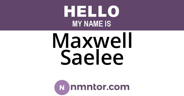 Maxwell Saelee
