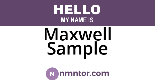 Maxwell Sample