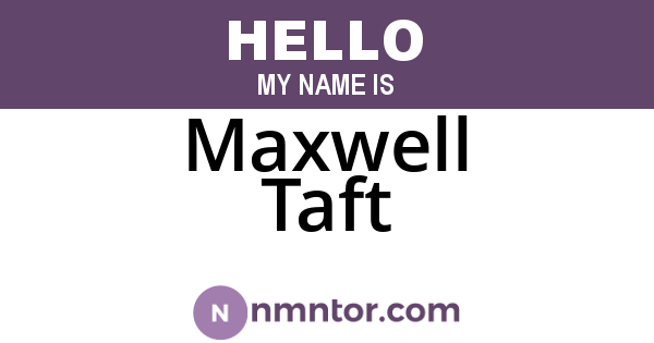 Maxwell Taft