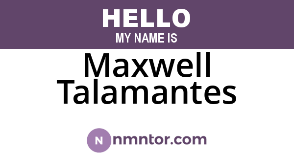 Maxwell Talamantes