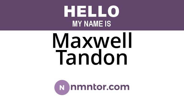 Maxwell Tandon