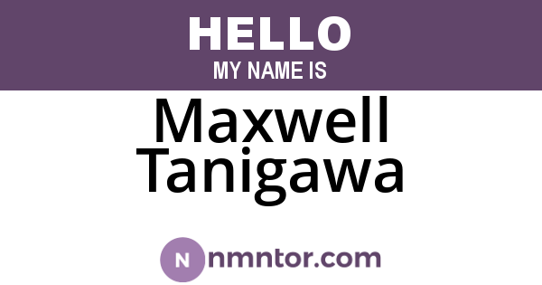 Maxwell Tanigawa