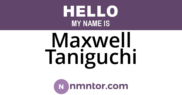Maxwell Taniguchi