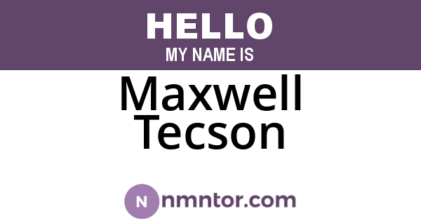 Maxwell Tecson