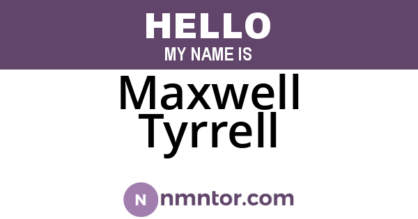 Maxwell Tyrrell