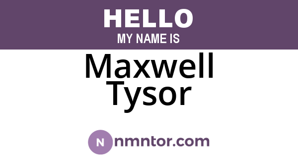 Maxwell Tysor
