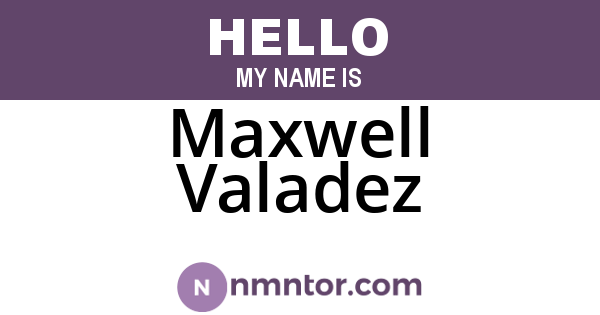 Maxwell Valadez