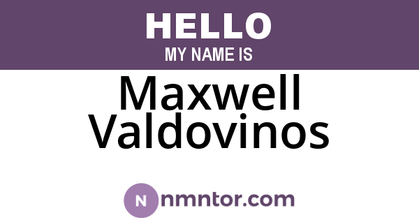 Maxwell Valdovinos