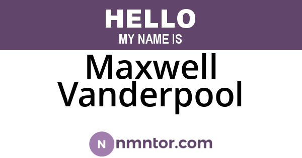 Maxwell Vanderpool