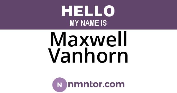 Maxwell Vanhorn