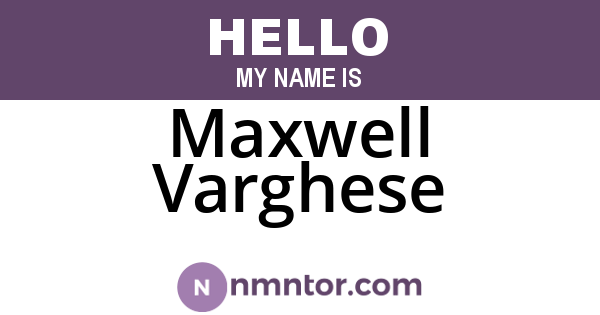 Maxwell Varghese