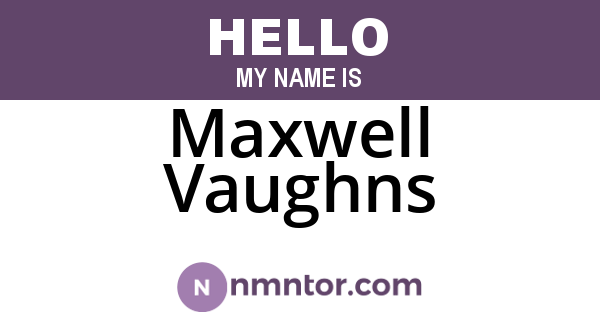 Maxwell Vaughns