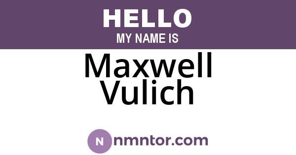 Maxwell Vulich