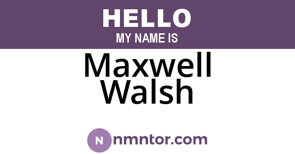 Maxwell Walsh