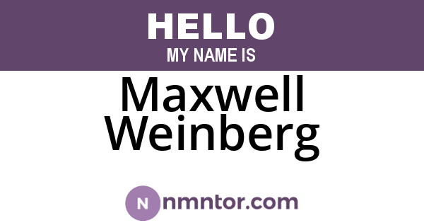 Maxwell Weinberg