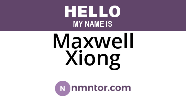 Maxwell Xiong