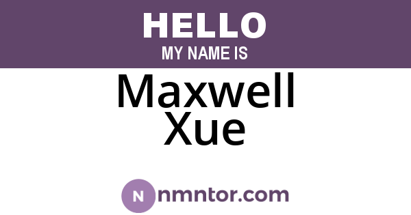 Maxwell Xue
