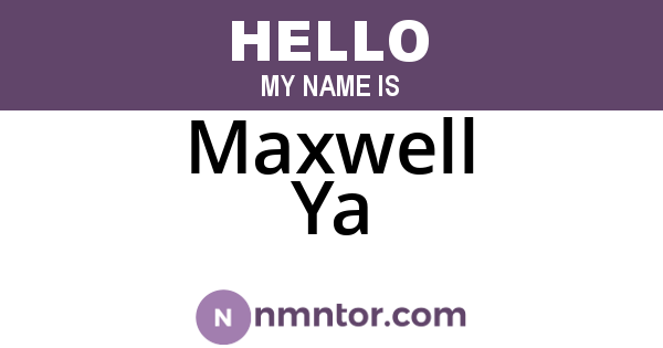 Maxwell Ya