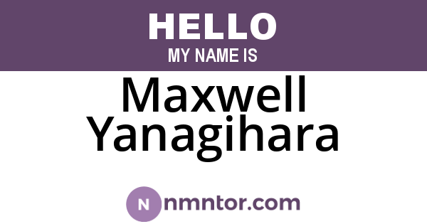 Maxwell Yanagihara
