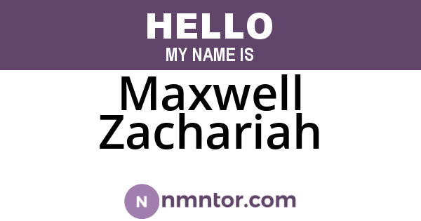 Maxwell Zachariah
