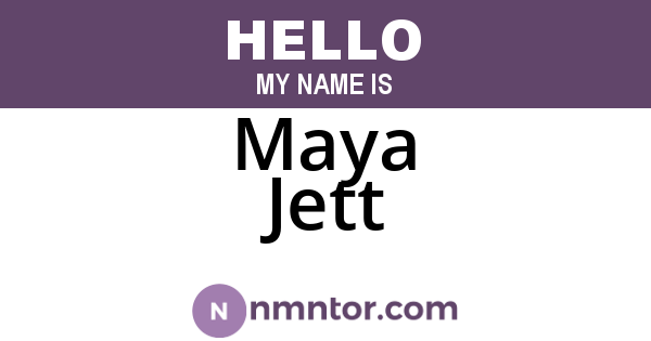 Maya Jett