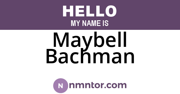 Maybell Bachman