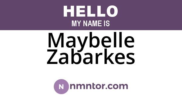 Maybelle Zabarkes