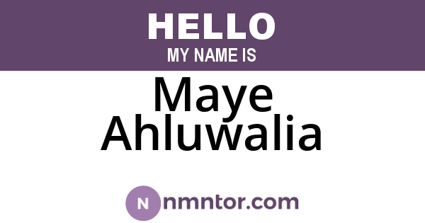 Maye Ahluwalia