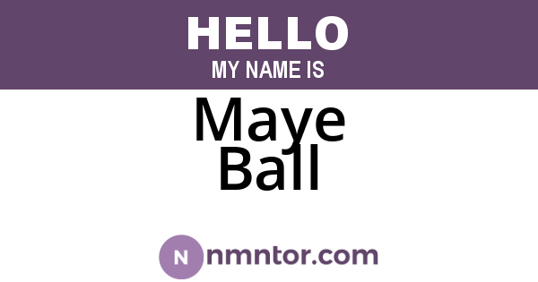 Maye Ball