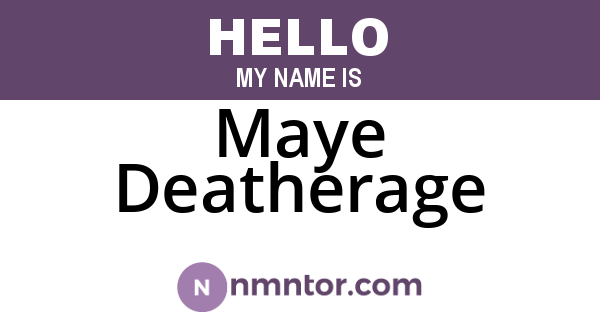 Maye Deatherage