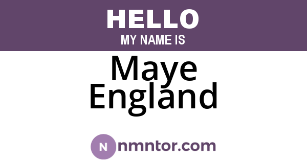 Maye England